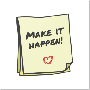 make it happen Posters and Art